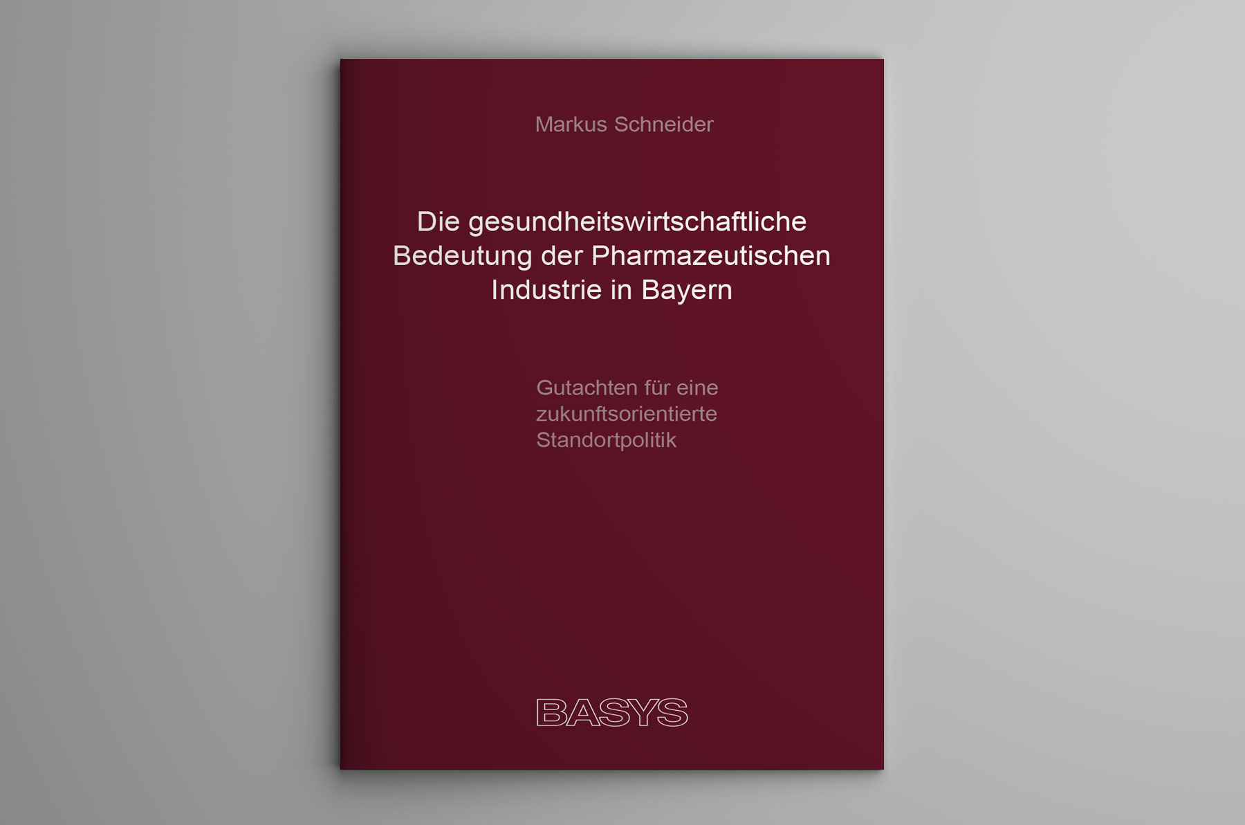 BASYS-Gutachten: Stärke der pharmazeutischen Industrie in Bayern in Gefahr